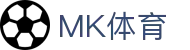 MK体育 (MK Sports) 官方网站 - 数字化体育娱乐一站式入口